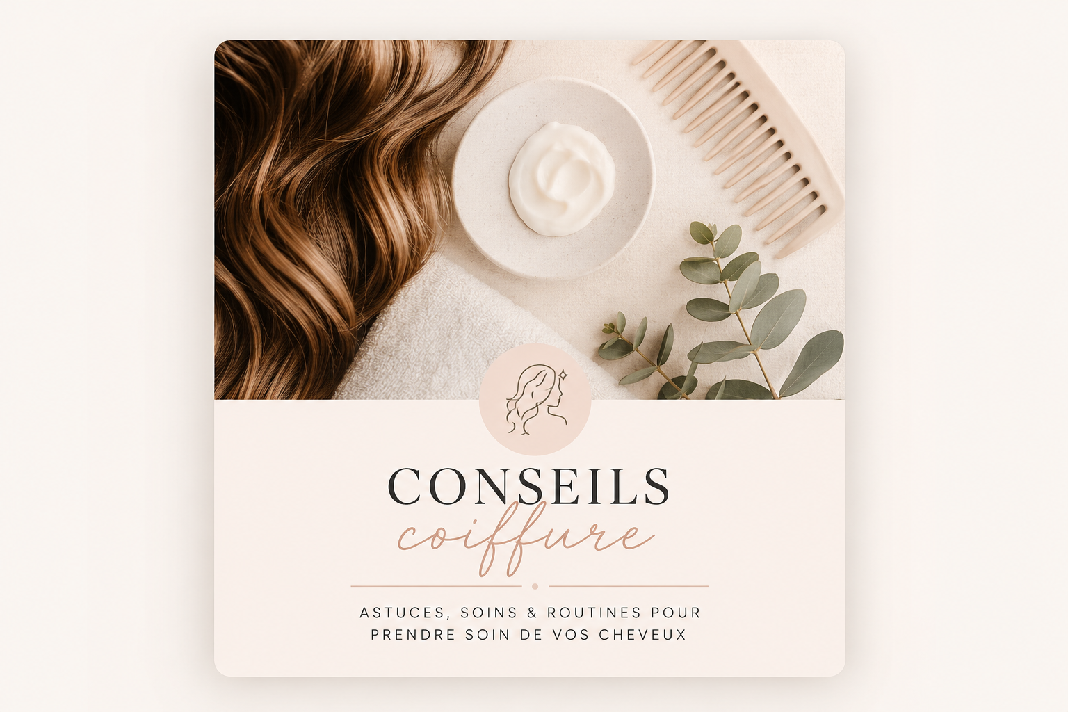 conseils coiffure et soin capillaire